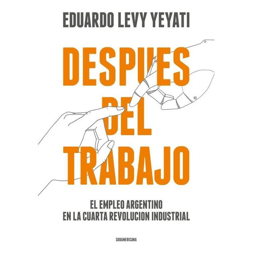 Despues Del Trabajo - Eduardo Levy Yeyati