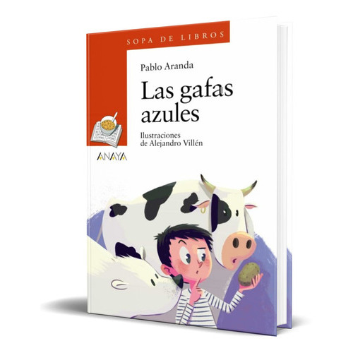 Las Gafas Azules, De Pablo Aranda. Editorial Anaya, Tapa Blanda En Español, 2020