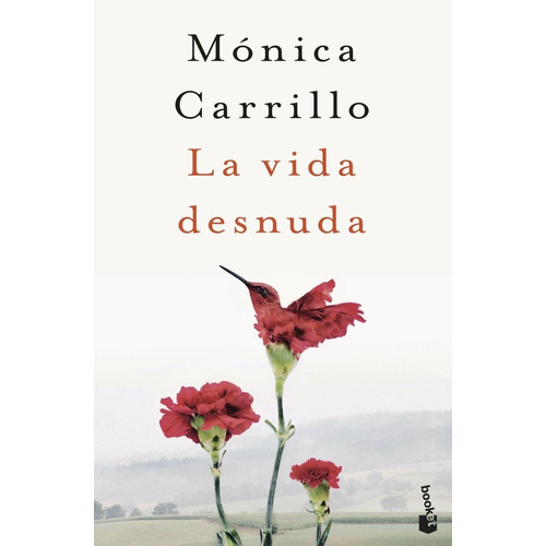 La Vida Desnuda - Monica Carrillo
