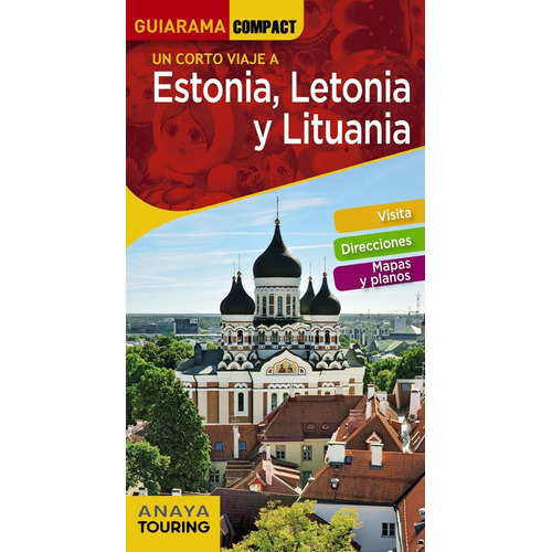 Guia De Turismo - Un Corto Viaje A Estonia Letonia Lituania