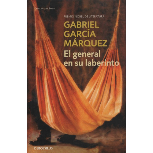 El General En Su Laberinto (bolsillo), De García Márquez, Gabriel. Editorial Debolsillo, Tapa Blanda En Español, 2003