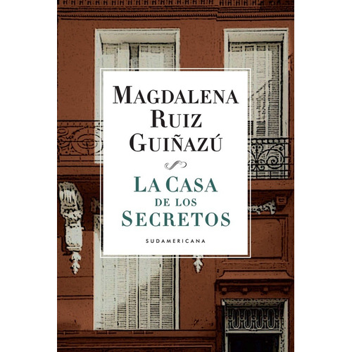 La Casa De Los Secretos - Ruiz Guiñazu , Magdalena