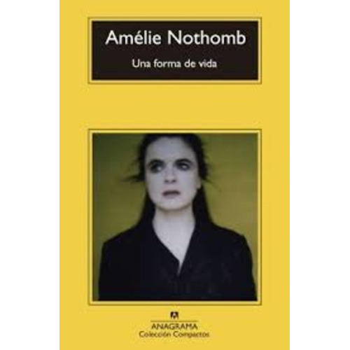 Una Forma De Vida - Nothomb,amelie