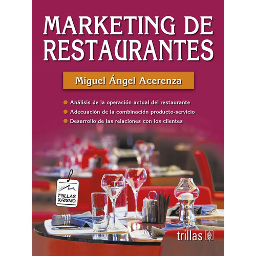 Marketing De Restaurantes, De Acerenza, Miguel Angel., Vol. 1. Editorial Trillas, Tapa Blanda, Edición 1a En Español