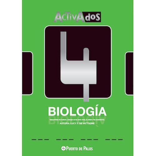 Biología 4 - Serie Activados - Puerto De Palos