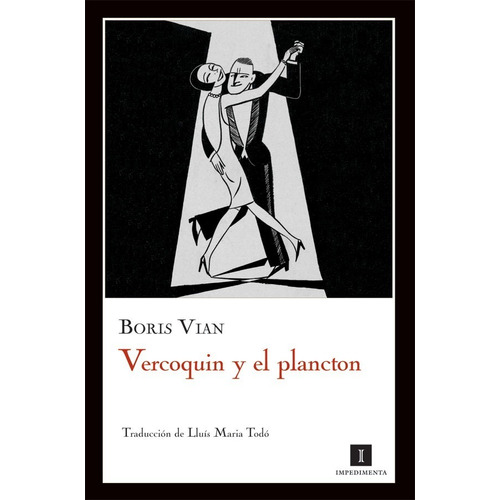 Vercoquin Y El Plancton - Boris Vian - Ed. Impedimenta