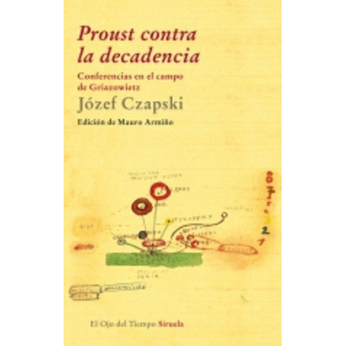 Proust Contra La Decadencia: Conferencias En El Campo De Griazowietz, De Józef Czapski. Editorial Siruela En Español