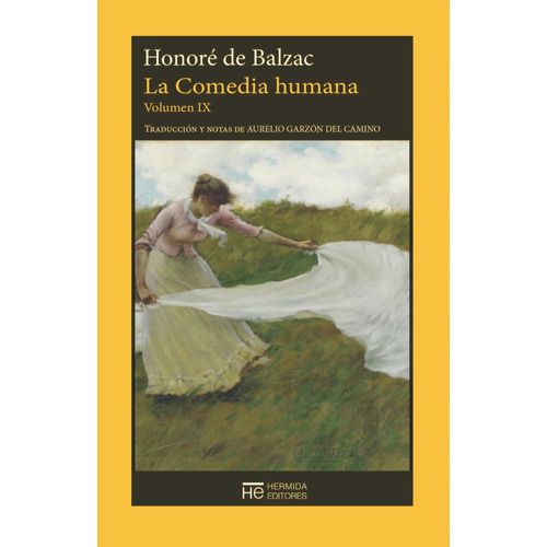 La Comedia Humana. Volumen Ix - De Balzac , Honore