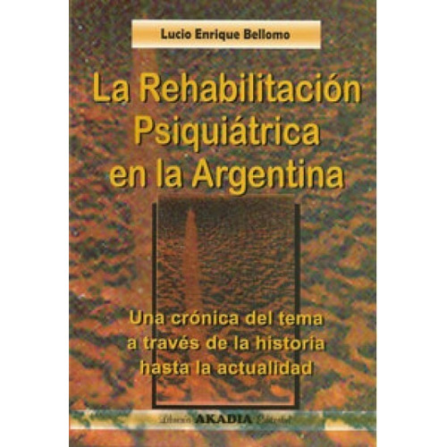 La Rehabilitacion Psiquiatrica En La Argentina