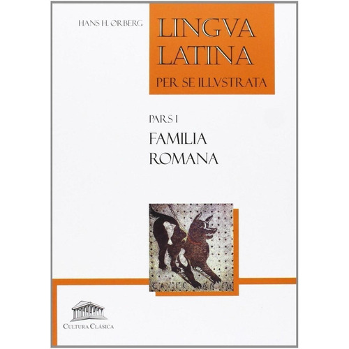 Libro: Familia Romana Pars I. Lingva Latina Per Se Illvstrat