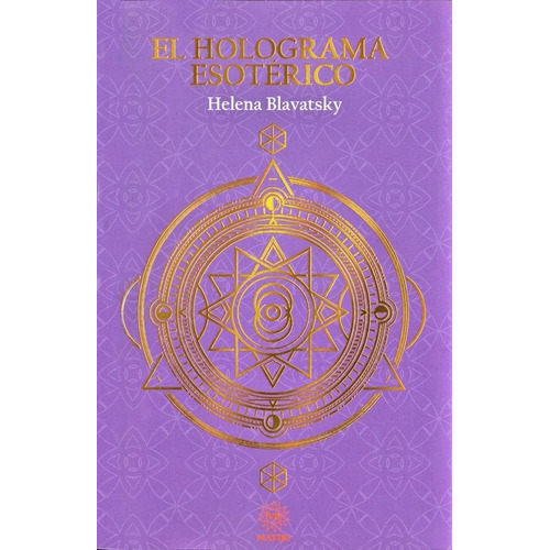 El Holograma Esotérico, De Helena P. Blavatsky. Editorial Matiri, Tapa Blanda En Español, 2023