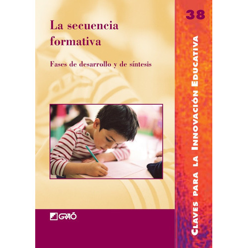 La Secuencia Formativa, De Montserrat Travé I Ramis Y Otros. Editorial Graó, Tapa Blanda, Edición 1 En Español, 2006