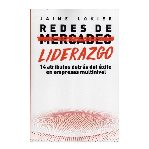 Redes De Liderazgo, De Jaime Lokier. Editorial Amazon, Tapa Blanda En Español, 2017