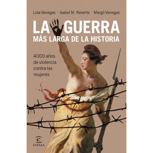 La Guerra Más Larga De La Historia Lola Venegas Editorial Espassa