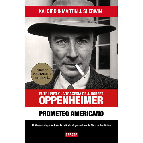 Prometeo Americano, De Kai Bird., Vol. 1.0. Editorial Debate, Tapa Dura En Español, 2023