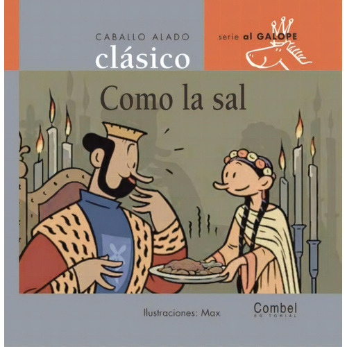 Como La Sal . Caballo Alado Clasico, De Grimm, Wilhelm. Editorial Combel, Tapa Dura En Español, 2000