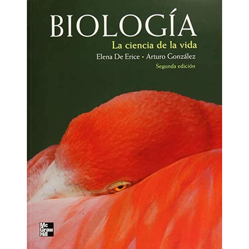 Biologia. La Ciencia De La Vida / Bachillerato / 2 Ed.