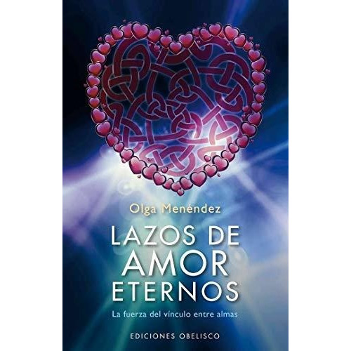 Lazos De Amor Eternos - Olga Menendez - Obelisco