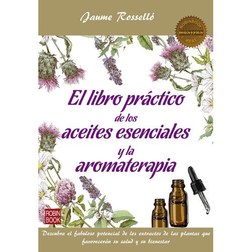 El Libro Práctico De Los Aceites Esenciales Y Aromaterapia