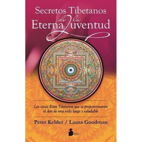 Secretos Tibetanos De La Eterna Juventud. 