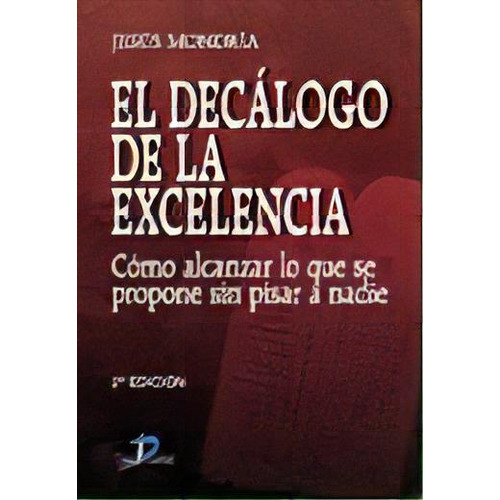El Decalogo De La Excelencia   2 Ed, De Jesus Mondria. Editorial Diaz De Santos, Tapa Blanda, Edición 2006 En Español