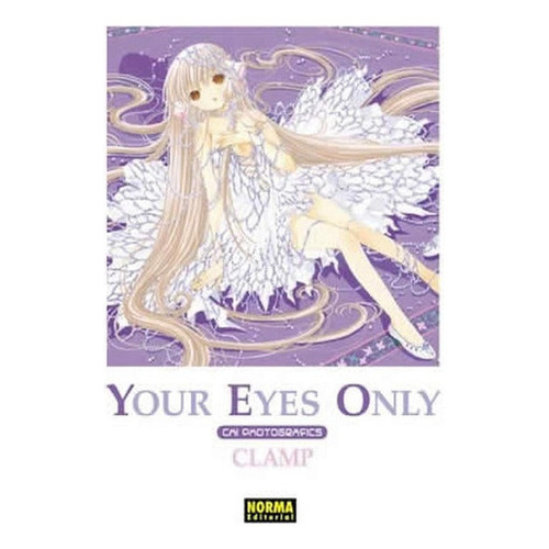 Your Eyes Only: Chi Photografics, De Clamp. Editorial Norma Editorial, Tapa Blanda En Español