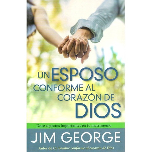 Libro Un Esposo Conforme Al Corazón De Dios - Jim George