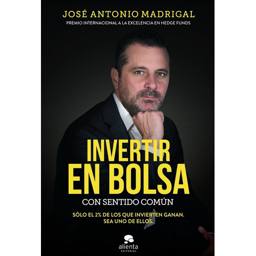 Invertir En Bolsa Con Sentido Comun - Madrigal Hornos, Jo...