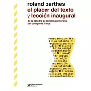 Placer Del Texto Y Leccion Inaugural, El - Roland Barthes