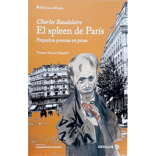 El Spleen De París, De Baudelaire, Charles., Vol. Volumen Unico. Editorial Dedalus, Tapa Blanda, Edición 1 En Español