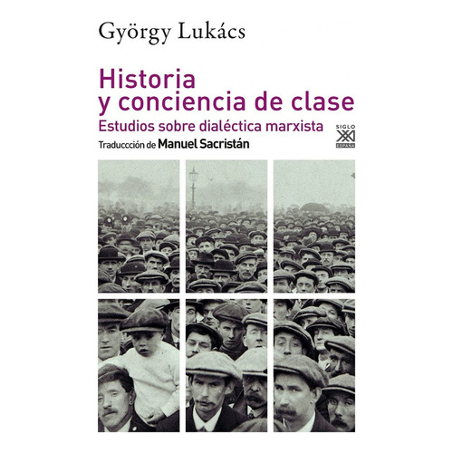 Historia Y Conciencia De Clase - Lukacs - Siglo Xxi - Libro