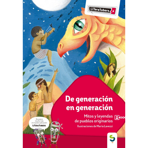 De Generacion En Generacion: Mitos Y Leyendas De Pueblos Ori