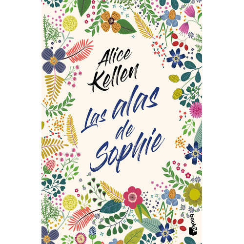 Las alas de Sophie, de Kellen, Alice. Serie Novela Editorial Booket México, tapa blanda en español, 2022