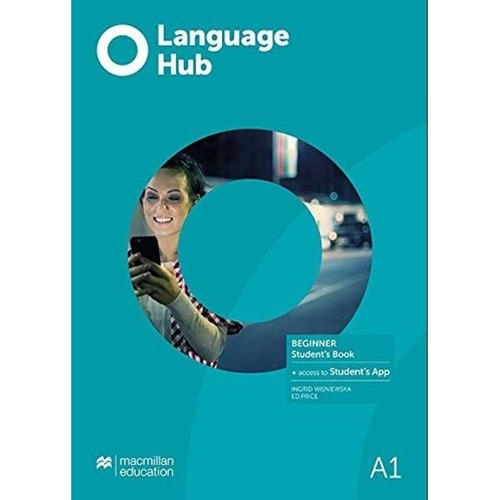 LANGUAGE HUB BEGINNER A1 - Student´s Book + STUDENT'S APP, de Wisniewska, Ingrid. Editorial Macmillan, tapa blanda en inglés internacional, 2020