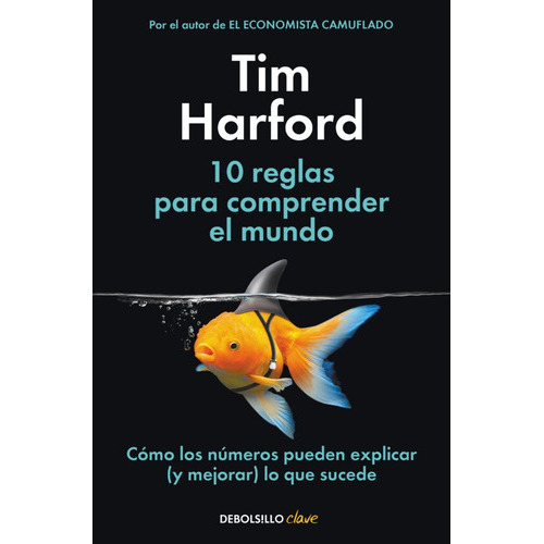 10 Reglas Para Comprender El Mundo - Tim Harford, De Tim Harford. Editorial Debols!llo En Español