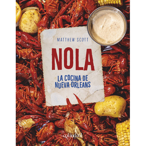 Libro: Nola. La Cocina De Nueva Orleans. Scott, Matthew. Col