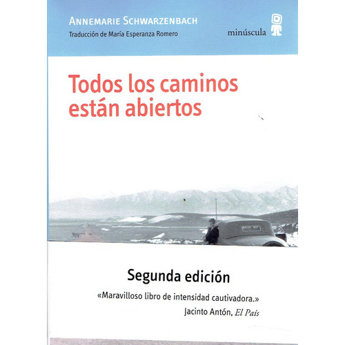Todos Los Caminos Están Abiertos, De Annemarie Schwarzenbach. Editorial Minuscula, Tapa Blanda, Edición 1 En Español