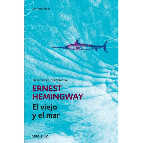 El viejo y el mar, de Hemingway, Ernest. Editorial Debolsillo, tapa blanda en español, 2004