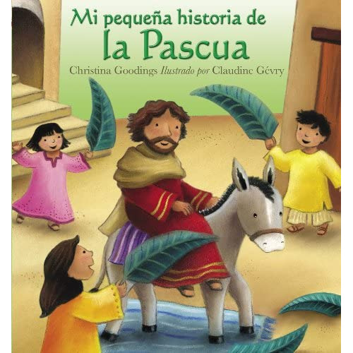 Mi Pequena Historia De Pascua (spanish Edition), De Christina Goodings. Editorial Libros Desafio En Español