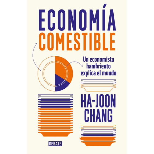 Libro Economía Comestible - Ha-joon Chang - Debate
