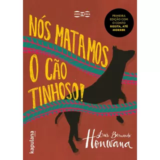 Nós Matamos O Cão Tinhoso!, Kapulana Ltda. Me, Capa Mole Em Português, 2017
