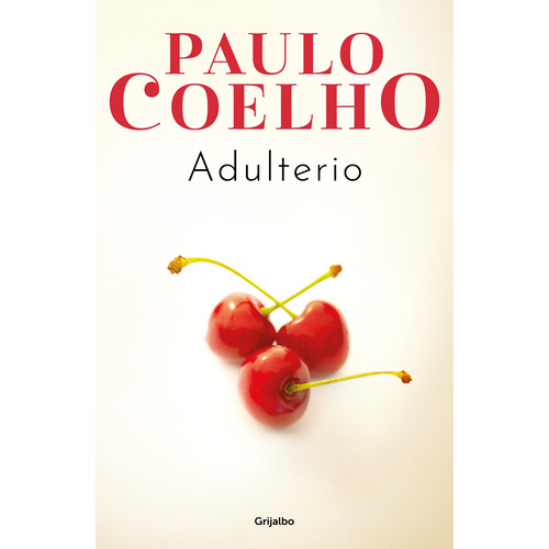 Adultério, de Coelho, Paulo. Serie Biblioteca Paulo Coelho Editorial Grijalbo, tapa blanda en español, 2022