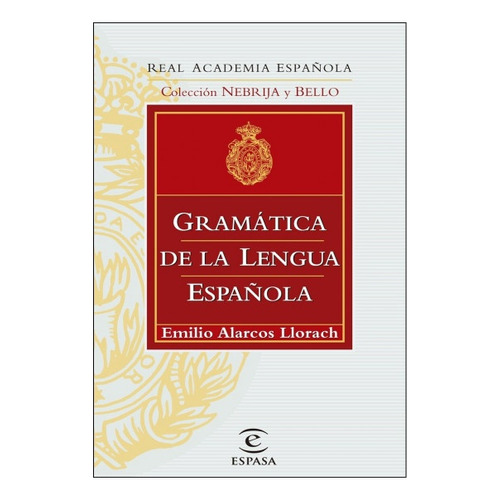 Gramatica De La Lengua Española - Emilio Alarcos Llorach