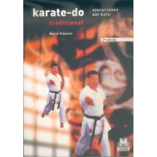 Libro - Karate-do Tradicional. Ejecuciones Del Kata Vol.ii -