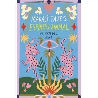 Libro Espiritu Animal - Magalí Tajes - Sudamericana