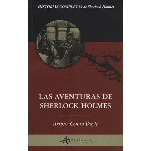 Las Aventuras De Sherlock Holmes, De An Doyle, Arthur. Editorial Terramar, Tapa Blanda En Español