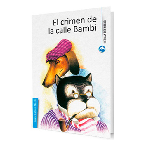El Crimen De La Calle Bambi, De Del Solar, Hernan; Jullian, Andres. Editorial Zigzag, Tapa Blanda En Español