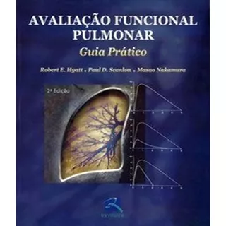 Avaliacao Funcional Pulmonar - Guia Pratico - 02 Ed