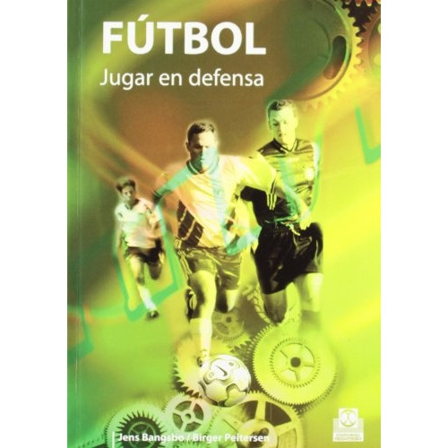 Fútbol Jugar En Defensa, De Jens Bangsbo. Editorial Paidotribo, Tapa Blanda, Edición 1 En Español