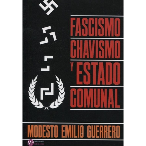 Fascismo Chavismo Y Estado Comunal